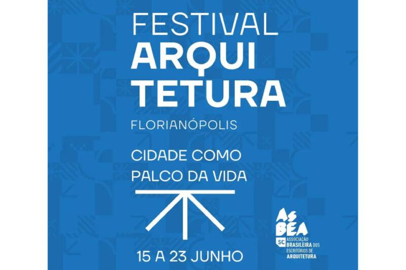 Festival de Arquitetura vai movimentar Florianópolis com diversas atrações para todos os públicos