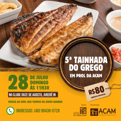 Imagem promocional da 5ª Tainhada do Grego em prol da ACAM, apresentando duas tainhas assadas em um prato branco, com informações do evento que ocorrerá no dia 28 de julho, às 11h30, no Clube Doze de Agosto, Jurerê In. Ingressos a R$ 80. Contato: (48) 98438-0728.