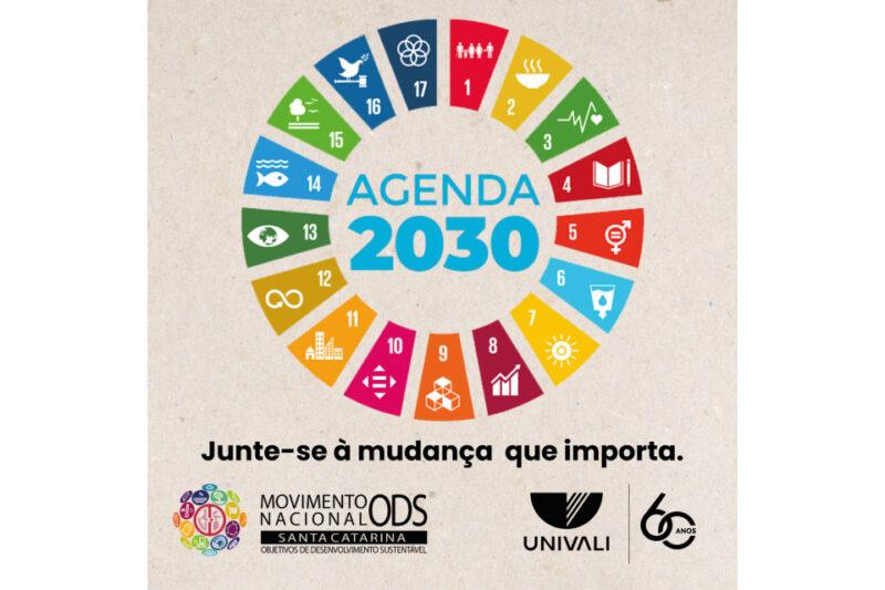 "Cartaz ilustrando a Agenda 2030 da ONU com os Objetivos de Desenvolvimento Sustentável (ODS). No centro da imagem, há um círculo composto por 17 segmentos coloridos, cada um representando um dos ODS, numerados de 1 a 17, com ícones que simbolizam temas como saúde, educação, igualdade de gênero, ação climática, vida na água, vida terrestre, e outros. No centro do círculo, está o texto 'Agenda 2030' em letras grandes e azuis. Abaixo do círculo, o texto 'Junte-se à mudança que importa.' Em seguida, há os logos do Movimento Nacional ODS Santa Catarina, da UNIVALI, e um logo comemorativo de 60 anos."