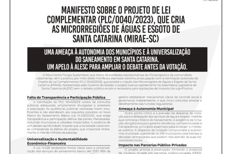 Imagem de um manifesto em formato de texto, com o título em destaque: **"MANIFESTO SOBRE O PROJETO DE LEI COMPLEMENTAR (PLC/QUARENTA/DOIS MIL E VINTE E TRÊS), QUE CRIA AS MICRORREGIÕES DE ÁGUAS E ESGOTO DE SANTA CATARINA (MIRAE-SC)"**. Logo abaixo, em uma faixa preta com letras brancas, está escrito: **"UMA AMEAÇA À AUTONOMIA DOS MUNICÍPIOS E À UNIVERSALIZAÇÃO DO SANEAMENTO EM SANTA CATARINA. UM APELO À ALESC PARA AMPLIAR O DEBATE ANTES DA VOTAÇÃO."** O texto principal menciona preocupações do Movimento Floripa Sustentável com a tramitação acelerada do projeto de lei, destacando falta de transparência, participação pública e impactos à autonomia dos municípios. Os subtítulos apresentados incluem: **"Falta de Transparência e Participação Pública", "Universalização e Sustentabilidade Econômico-Financeira", "Ameaça à Autonomia Municipal" e "Parcerias Público-Privadas"**, cada um acompanhado de parágrafos explicativos. A formatação é em preto e branco, com organização em colunas.