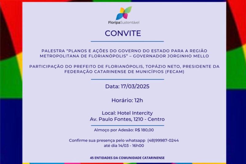 Convite para palestra sobre planos do governo em Florianópolis, dia dezessete de março, no Hotel Intercity.